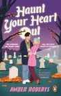 Amber Roberts: Haunt Your Heart Out, Buch