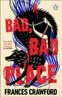Text: "A Bad, Bad Place", "Frances Crawford", Zitat von Val McDermid. Illustration: Schwarzer Wolf mit Ketten. Logo: Pinguin rechts oben.