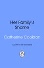 Catherine Cookson: Her Family's Shame, Buch
