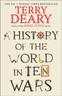 „The No. 1 Sunday Times Bestseller, Terry Deary, Author of the Horrible Histories series, A History of the World in Ten Wars“