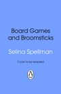 „Board Games and Broomsticks“, „Selina Spellman“, „Cover to be revealed“. Blau mit Pinguin-Logo unten.