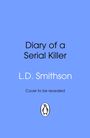 Text: "Diary of a Serial Killer", "L.D. Smithson", "Cover to be revealed". Unten mittig ein Penguin-Logo. Hintergrund ist blau.