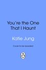 Katie Jung: You're The One That I Haunt, Buch