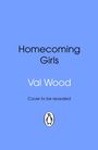 "Homecoming Girls" von Val Wood. "Cover to be revealed." Unten ein Pinguin-Logo. Hellblaue Hintergrundfarbe.