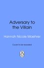 Text: "Adversary to the Villain", "Hannah Nicole Maehrer", "Cover to be revealed". Unten ein Pinguin-Logo. Hintergrund blau.
