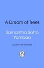 Text: "A Dream of Trees", "Samantha Sotto Yambao", "Cover to be revealed". Unten ein Pinguin-Logo auf blauem Hintergrund.