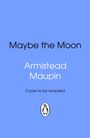 "Maybe the Moon" von Armistead Maupin. "Cover to be revealed". Ein Pinguin-Logo auf blauem Hintergrund.
