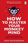 Zitat von Arnold Schwarzenegger oben. Weißes Affensymbol auf rotem Hintergrund. Titel: "HOW TO MASTER YOUR MONKEY MIND".