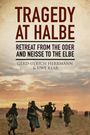 Anthony Rogers: Tragedy at Halbe, Buch