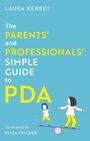 Laura Kerbey: The Parents' and Professionals' Simple Guide to PDA, Buch