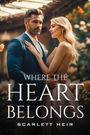 Scarlett Heir: Where the heart belongs, Buch