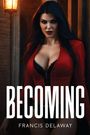 Francis Delaway: Becoming, Buch