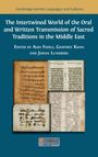 The Intertwined World of the Oral and Written Transmission of Sacred Traditions in the Middle East, Buch