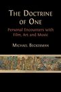 "The Doctrine of One: Personal Encounters with Film, Art and Music. Michael Beckerman." Unterhalb ein farbenreiches Gemälde.