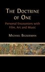 "The Doctrine of One: Personal Encounters with Film, Art and Music" von Michael Beckerman. Darunter ein farbiges Kunstwerk.