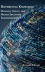 „Distributing Knowledge: Openness, Equity, and Higher Education Transformation“ von Richard Heller. Erde und Datenströme.