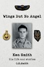 C. K. Smith: Wings But No Angel, Buch