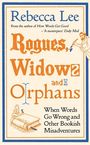 Rebecca Lee: Rogues, Widows and Orphans, Buch