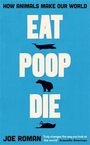 Joe Roman: Eat, Poop, Die, Buch