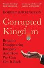 Roter Hintergrund, der Text "Corrupted Kingdom" und eine Hand hält eine kleine Krone. Autor: Robert Barrington.