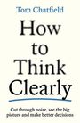 Tom Chatfield: How to Think Clearly, Buch