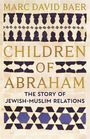 Marc David Baer: Children of Abraham, Buch
