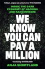 Anja Shortland: We Know You Can Pay a Million, Buch
