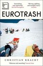 Texte: "Astonishing and captivating" - Karl Ove Knausgaard; "Moving, uplifting and strangely funny" - Guardian; "EUROTRASH" oben in Großbuchstaben; "Christian Kracht" unten; "Hilarious and unsettling" - Financial Times.
Szenario: Menschen liegen entspannt auf Liegestühlen im Schnee unter blauem Himmel.