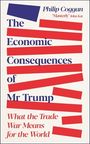 Philip Coggan: The Economic Consequences of Mr Trump, Buch