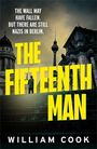 "The Fifteenth Man" von William Cook. Oben: "The Wall may have fallen. But there are still Nazis in Berlin." Gebäude und Turm.