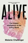 „ALIVE: The Hidden Intelligence of the Living World“ von Melanie Challenger. Bunte, organisch geformte Illustration im Hintergrund.