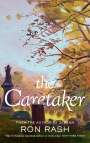Ron Rash: The Caretaker, Buch