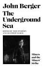 John Berger: The Underground Sea, Buch