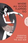 Text: "WHERE ALL GOOD FLAPPERS GO. ESSENTIAL STORIES OF THE JAZZ AGE." Illustration: Frau im Flapper-Kleid beim Tanzen.