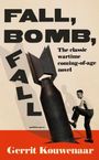 Gerrit Kouwenaar: Fall, Bomb, Fall, Buch