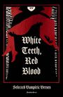 George Gordon Byron: White Teeth, Red Blood, Buch