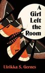 Ulrikka S. Gernes: A Girl Left the Room, Buch