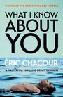 Eric Chacour: What I Know About You, Buch