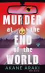 Akane Araki: Murder at the End of the World, Buch