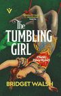 Bridget Walsh: The Tumbling Girl, Buch