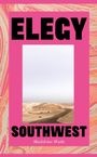 Madeleine Watts: Elegy, Southwest, Buch