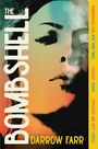 „THE BOMBSHELL“ in großen Buchstaben, „Darrow Farr“ unten. Gesicht einer Frau in Pop-Art-Stil mit geschlossenen Augen.