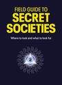 Tim Dedopulos: Field Guide to Secret Societies, Buch