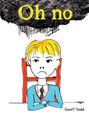 "Oh no" in gelber Schrift, darunter ein gemalter Junge mit missmutigem Gesichtsausdruck vor einem schwarzen Hintergrund.