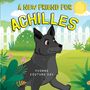 Titel „A New Friend for Achilles“, Autor „Yvonne Couture Day“. Illustration: Schwarzer Hund im Garten bei Sonnenschein.
