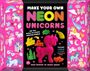 Text in bunten Buchstaben: "MAKE YOUR OWN NEON UNICORNS". Mittig steht ein neonpinkes Einhorn. Umgeben von Einhornmotiven.