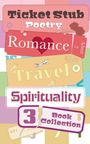 "Ticket Stub Poetry", "Romance", "Travel", "Spirituality", "3 Book Collection"; bunte Tickets, Herzen, Flugzeug.