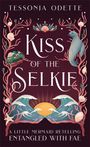 Tessonja Odette: Kiss of the Selkie, Buch