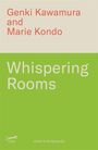 Inc. Genki Kawamura: Whispering Rooms, Buch