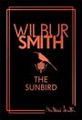 Text: "WILBUR SMITH THE SUNBIRD". Illustration: Ein Vogel auf einer Blume, umrahmt von einem stilvollen Design.